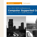 The 2012 ACM Conference on Computer Supported Cooperative Work